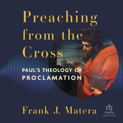 Preaching from the Cross – omslag til lydbogen af Frank J. Matera
