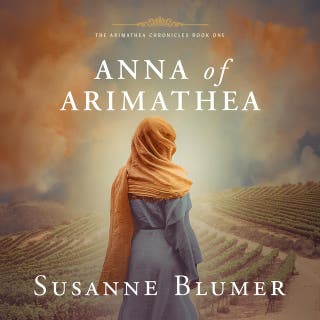 Anna of Arimathea: A Biblical Fiction Novel – omslag till ljudboken av Susanne Blumer