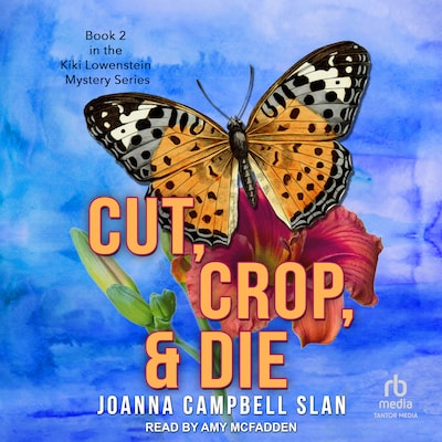 Cut, Crop & Die – omslag til lydbogen af Joanna Campbell Slan