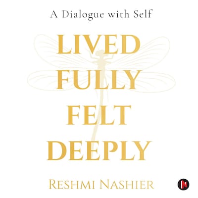 Lived Fully, Felt Deeply – omslag til lydbogen af Reshmi  Nashier