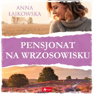 Pensjonat na wrzosowisku – okładka audiobooka, autor Anna Łajkowska