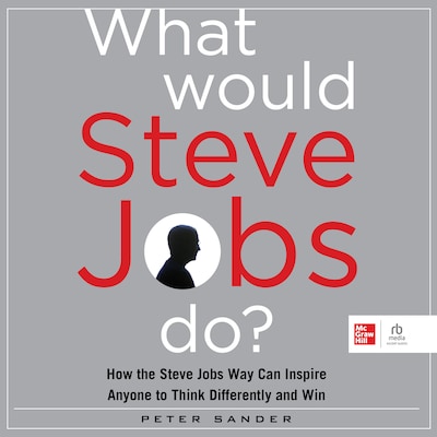 What Would Steve Jobs Do? – omslag til lydbogen af Peter Sander