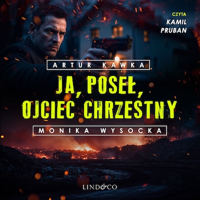 Ja poseł, Ojciec Chrzestny – okładka audiobooka, autor Artur Kawka