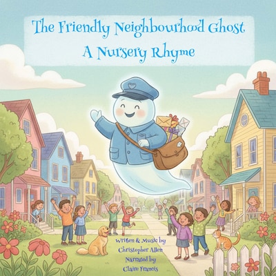 The Friendly Neighbourhood Ghost – omslag til lydbogen af AI Voice Christopher Allen