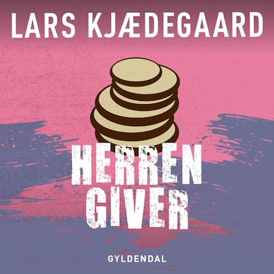 Herren giver – omslag til lydbogen af Lars Kjædegaard