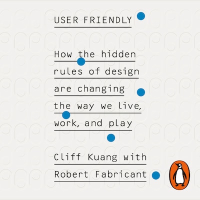 User Friendly – omslag til lydbogen af Cliff Kuang, Robert Fabricant