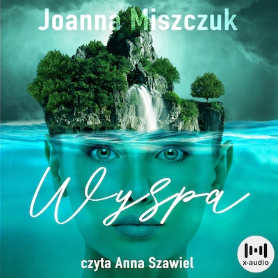 Wyspa – okładka audiobooka, autor Joanna Miszczuk