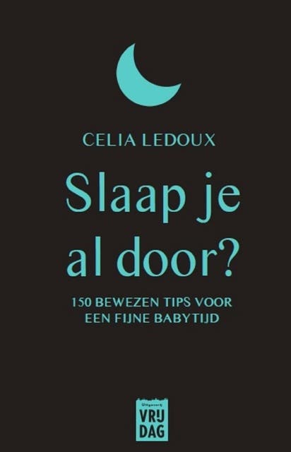 Slaap je al door: 150 bewezen tips voor een fijne babytijd – omslag van het luisterboek van Celia Ledoux