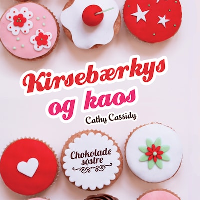 Chokoladesøstre 1: Kirsebærkys og kaos – omslag til lydbogen af Cathy Cassidy