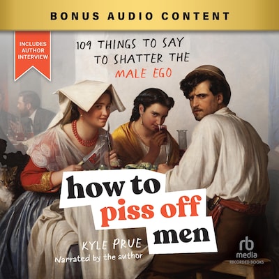 How to Piss Off Men – omslag til lydbogen af Kyle Prue