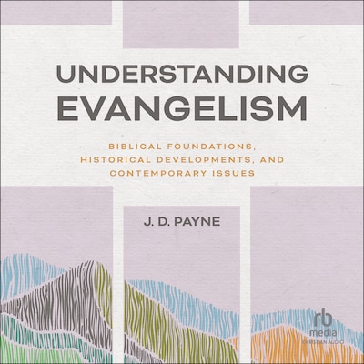 Understanding Evangelism – omslag til lydbogen af J. D. Payne
