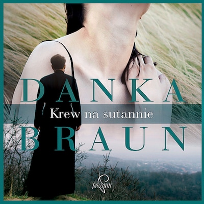 Krew na sutannie – okładka audiobooka, autor Danka Braun