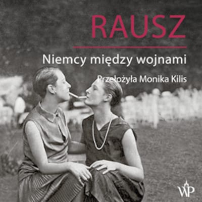 Rausz. Niemcy między wojnami – okładka audiobooka, autor Harald Jähner