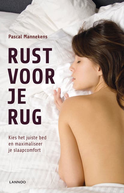 Rust voor je rug: kies het juiste bed en maximaliseer je slaapcomfort – omslag van het luisterboek van Pascal Mannekens
