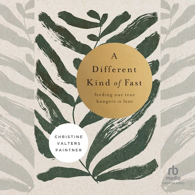 A Different Kind of Fast – omslag til lydbogen af Christine Valters Paintner