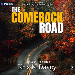 The Comeback Road: The Leaving Series, Book 2 – omslag till ljudboken av Kris M Davey