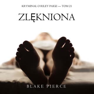 Zlękniona (Kryminał o Riley Paige — Tom 21)