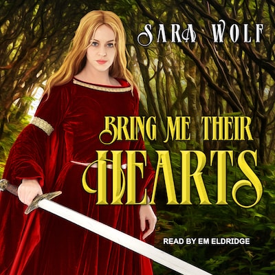 Bring Me Their Hearts – omslag til lydbogen af Sara Wolf