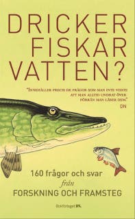 Dricker fiskar vatten? : 156 frågor och svar från Forskning och Framsteg – omslag till ljudboken