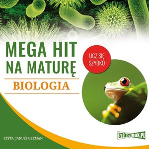 Mega hit na maturę. Biologia – okładka audiobooka, autor Jadwiga Wołowska, Renata Biernacka