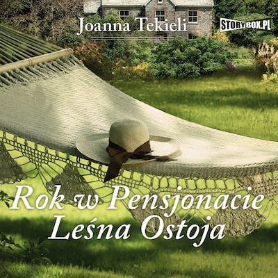 Rok w Pensjonacie Leśna Ostoja – okładka audiobooka, autor Joanna Tekieli