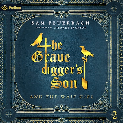 The Gravedigger's Son and the Waif Girl: Volume 2 – omslag til lydbogen af Sam Feuerbach