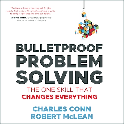 Bulletproof Problem Solving – omslag til lydbogen af Charles Conn, Robert McLean