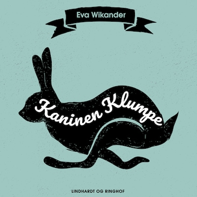 Kaninen Klumpe – omslag til lydbogen af Eva Wikander