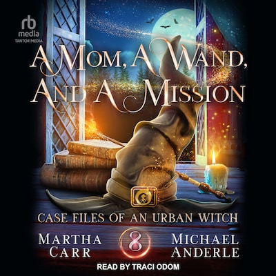 A Mom, A Wand, And A Mission – omslag til lydbogen af Martha Carr, Michael Anderle