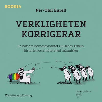 Verkligheten korrigerar : en bok om homosexualitet i ljuset av Bibeln, historien och mötet med människor – omslag till ljudboken av Per-Olof Eurell