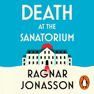 Death at the Sanatorium – omslag til lydbogen af Ragnar Jónasson