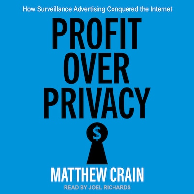 Profit over Privacy – omslag til lydbogen af Matthew Crain