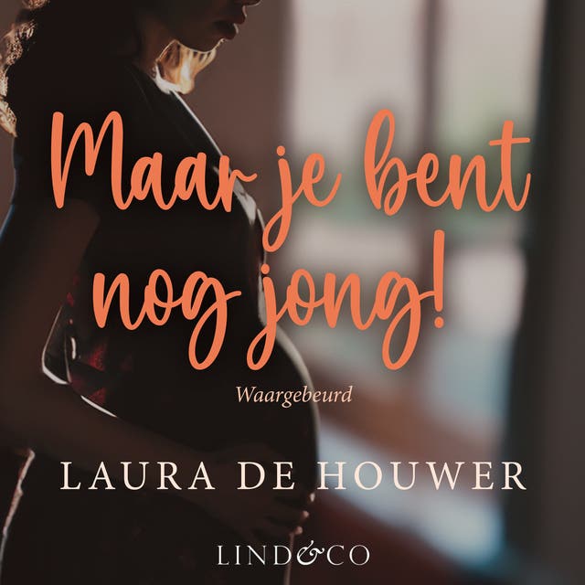Maar je bent nog jong! – omslag van het luisterboek van Laura de Houwer
