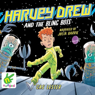 Harvey Drew and the Bling Bots – omslag til lydbogen af Cas Lester