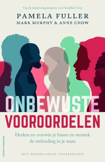 Onbewuste vooroordelen: herken en overwin je biases en versterk de verbinding in je team – omslag van het luisterboek van Anne Chow,Mark Murphy,Pamela Fuller
