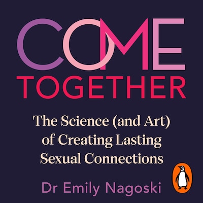 Come Together – omslag til lydbogen af Emily Nagoski