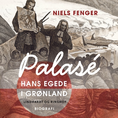 Palasé. Hans Egede i Grønland – omslag til lydbogen af Niels Fenger