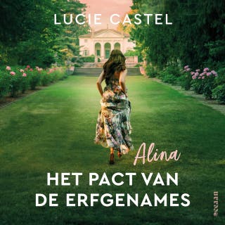 Alina: In de rijke familie Rochefort hebben de mannen de macht. Totdat vier vrouwen opstaan. – omslag van het luisterboek van Lucie Castel