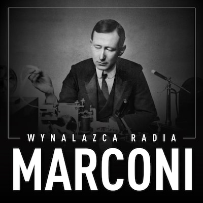 Marconi. Wynalazca radia – okładka audiobooka, autor J. Grodzieński