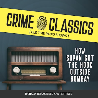 Crime Classics: How Supan Got The Hook Outside Bombay