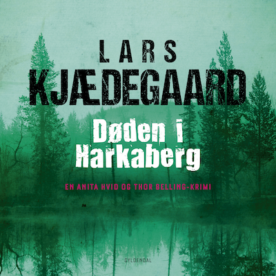 Døden i Harkaberg – omslag til lydbogen af Lars Kjædegaard