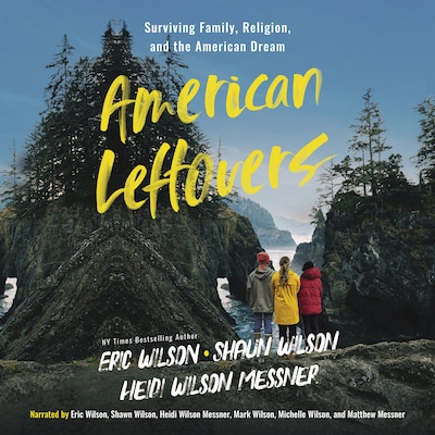 American Leftovers – omslag till ljudboken av Eric Wilson, Heidi Wilson Messner, Shaun Wilson