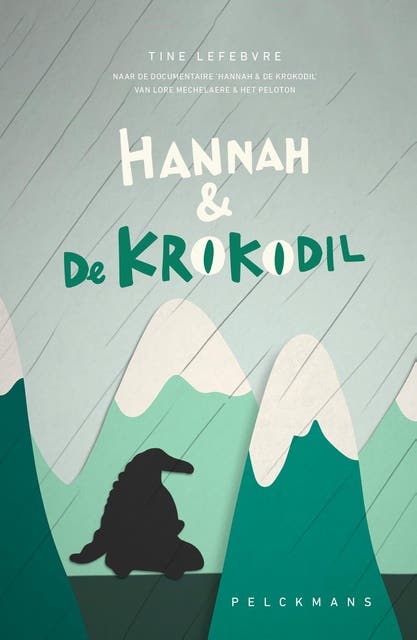 Hannah & De Krokodil – omslag van het luisterboek van Het Peloton,Tine Lefebvre