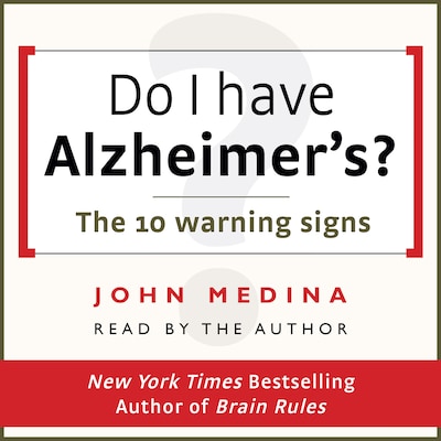 Do I have Alzheimer's? - The 10 Warning Signs (unabridged)