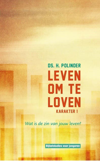 Leven om te loven: wat is de zin van jouw leven? – omslag van het luisterboek van H. Polinder