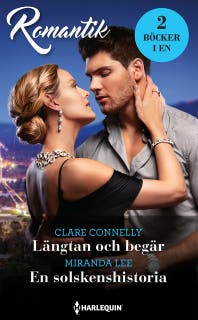 Längtan och begär / En solskenshistoria