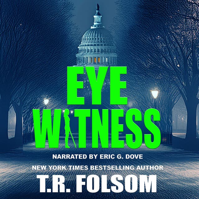 Eyewitness: A Thriller – omslag til lydbogen af Tina Folsom, T R Folsom