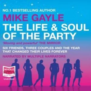 The Life and Soul of the Party – okładka audiobooka, autor Mike Gayle