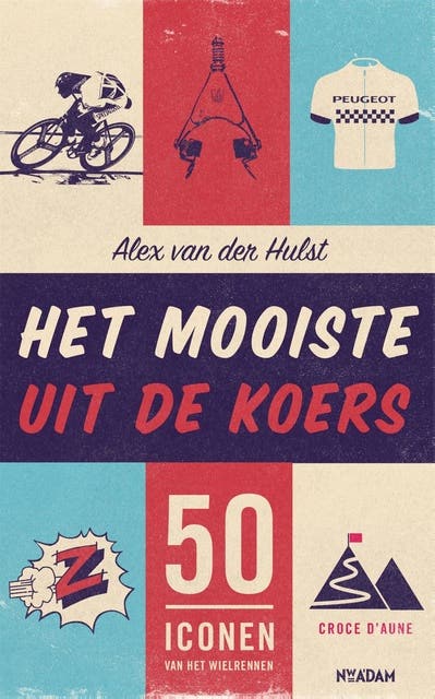Het mooiste uit de koers: 50 iconen van het wielrennen