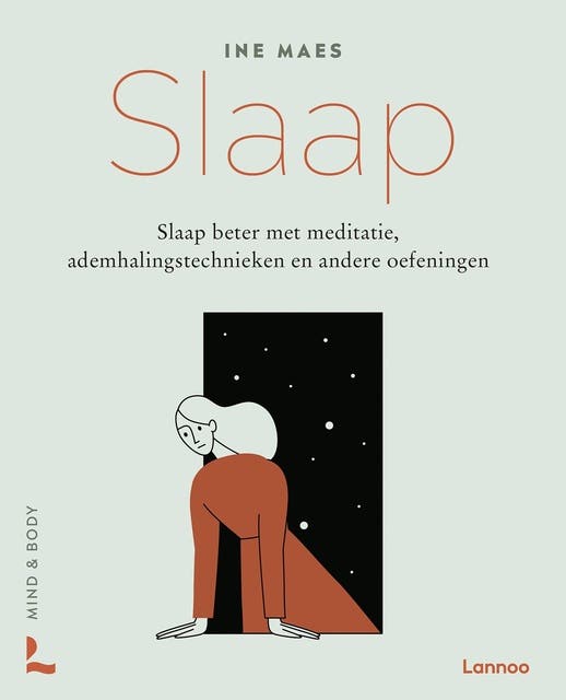 Mind & body - Slaap: Slaap beter met meditatie, ademhalingstechnieken en andere oefeningen – omslag van het luisterboek van Ine Maes